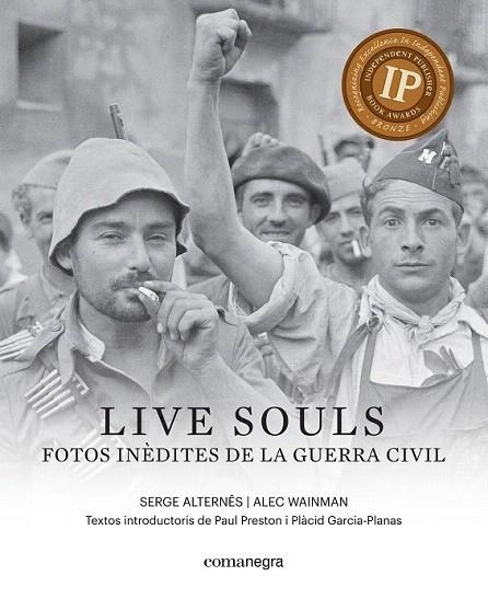 LIVE SOULS: FOTOS INÈDITES DE LA GUERRA CIVIL | 9788416605316 | ALTERNES, SERGE / WAINMAN, ALEC | Llibreria La Gralla | Llibreria online de Granollers