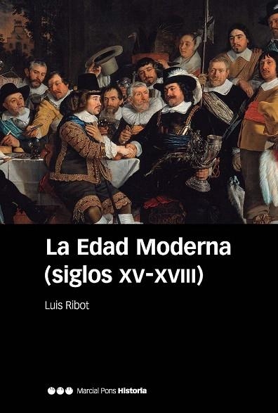 EDAD MODERNA, LA (SIGLOS XV-XVIII) | 9788415963929 | RIBOT, LUIS | Llibreria La Gralla | Llibreria online de Granollers