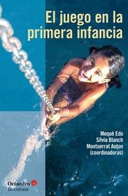 JUEGO EN LA PRIMERA INFANCIA, EL | 9788499218397 | EDO I BASTÉ, MARIA MERCÈ/BLANCH GELABERT, SÍLVIA/ANTON I ROSERA, MONTSERRAT | Llibreria La Gralla | Llibreria online de Granollers