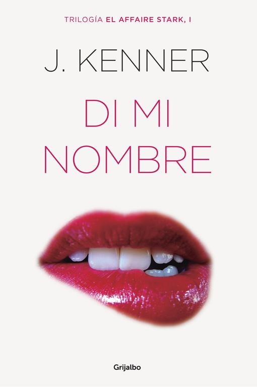 DI MI NOMBRE (EL AFFAIRE STARK 1) | 9788425354243 | KENNER, J. | Llibreria La Gralla | Librería online de Granollers