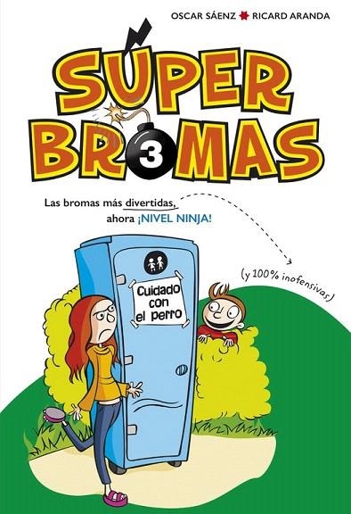 SUPER BROMAS 3 NIVEL NINJA | 9788490436264 | SAENZ, OSCAR; ARANDA, RICARD | Llibreria La Gralla | Llibreria online de Granollers