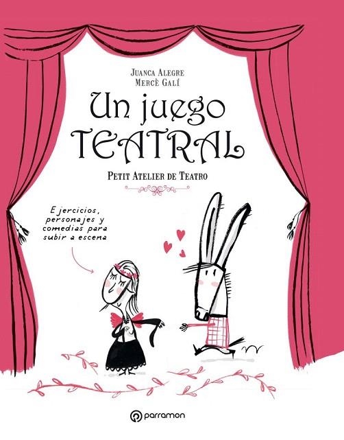 JUEGO TEATRAL, UN | 9788434210189 | ALEGRE, JUANCA/GALÍ, MERCÈ | Llibreria La Gralla | Llibreria online de Granollers