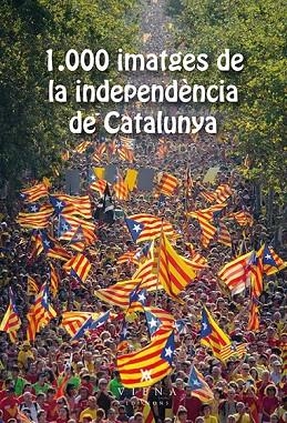 1.000 IMATGES DE LA INDEPENDÈNCIA DE CATALUNYA | 9788483308905 | ASSOCIACIÓ GENERACIÓ21.CAT | Llibreria La Gralla | Llibreria online de Granollers