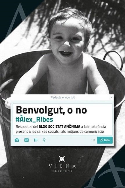 BENVOLGUT, O NO | 9788483309087 | RIBES BERNAL, ÀLEX | Llibreria La Gralla | Llibreria online de Granollers