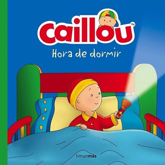 CAILLOU. HORA DE DORMIR | 9788408160212 | CHOUETTE PUBLISHING | Llibreria La Gralla | Llibreria online de Granollers