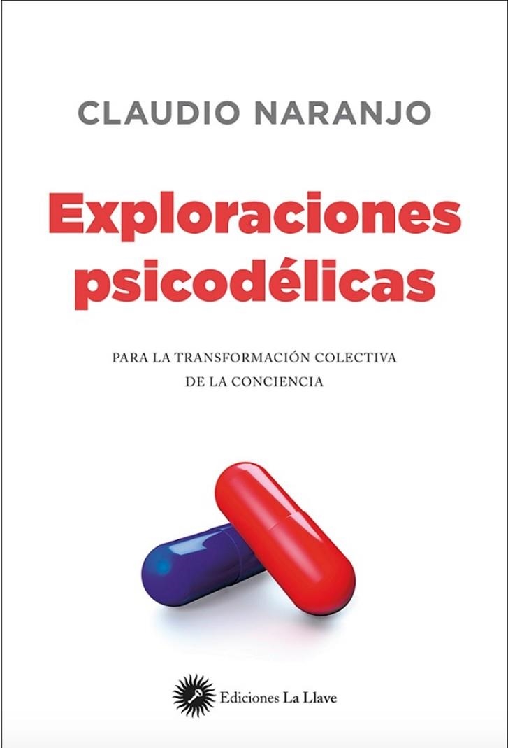 EXPLORACIONES PSICODELICAS | 9788416145263 | NARANJO, CLAUDIO | Llibreria La Gralla | Llibreria online de Granollers