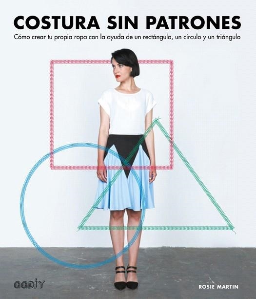 COSTURA SIN PATRONES | 9788425228896 | MARTIN, ROSIE | Llibreria La Gralla | Llibreria online de Granollers