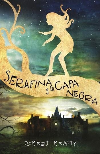 SERAFINA Y LA CAPA NEGRA | 9788420484266 | BEATTY, ROBERT | Llibreria La Gralla | Llibreria online de Granollers