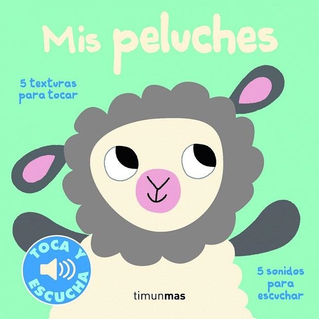 MIS PELUCHES. TOCA Y ESCUCHA | 9788408155515 | BILLET, MARION  | Llibreria La Gralla | Llibreria online de Granollers