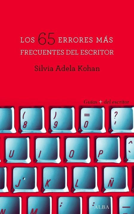 65 ERRORES MÁS FRECUENTES DEL ESCRITOR, LOS | 9788490652237 | KOHAN, SILVIA ADELA | Llibreria La Gralla | Llibreria online de Granollers