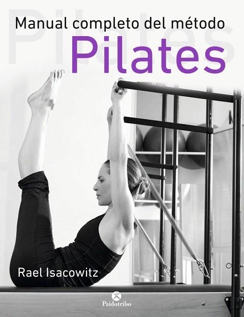 MANUAL COMPLETO DEL MÉTODO PILATES | 9788499105352 | ISACOWITZ, RAEL | Llibreria La Gralla | Llibreria online de Granollers