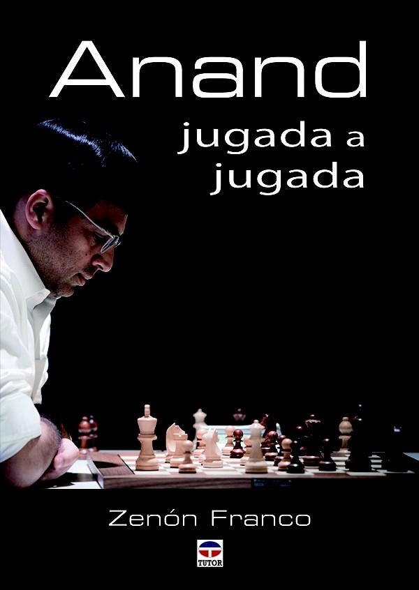 ANAND JUGADA A JUGADA | 9788416676125 | FRANCO, ZENÓN | Llibreria La Gralla | Llibreria online de Granollers