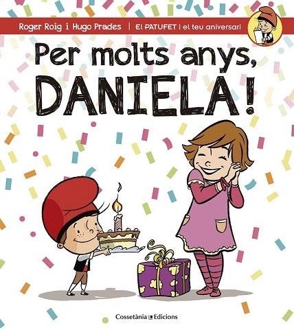 PER MOLTS ANYS, DANIELA! | 9788490345061 | ROIG CÉSAR, ROGER | Llibreria La Gralla | Llibreria online de Granollers