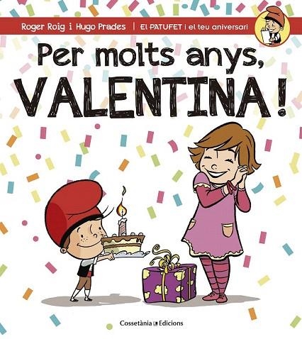 PER MOLTS ANYS, VALENTINA! | 9788490345122 | ROIG CÉSAR, ROGER | Llibreria La Gralla | Llibreria online de Granollers