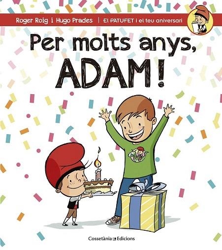 PER MOLTS ANYS, ADAM! | 9788490345153 | ROGER CÉSAR, ROGER | Llibreria La Gralla | Llibreria online de Granollers