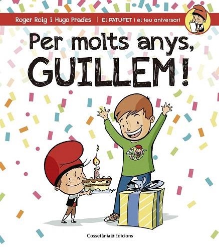 PER MOLTS ANYS, GUILLEM! | 9788490345177 | ROIG CÉSAR, ROGER | Llibreria La Gralla | Llibreria online de Granollers