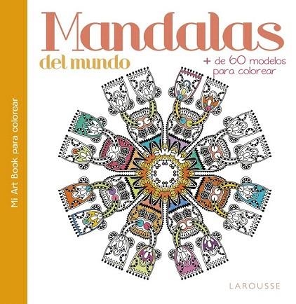 MANDALAS DEL MUNDO | 9788416641383 | LAROUSSE EDITORIAL | Llibreria La Gralla | Llibreria online de Granollers