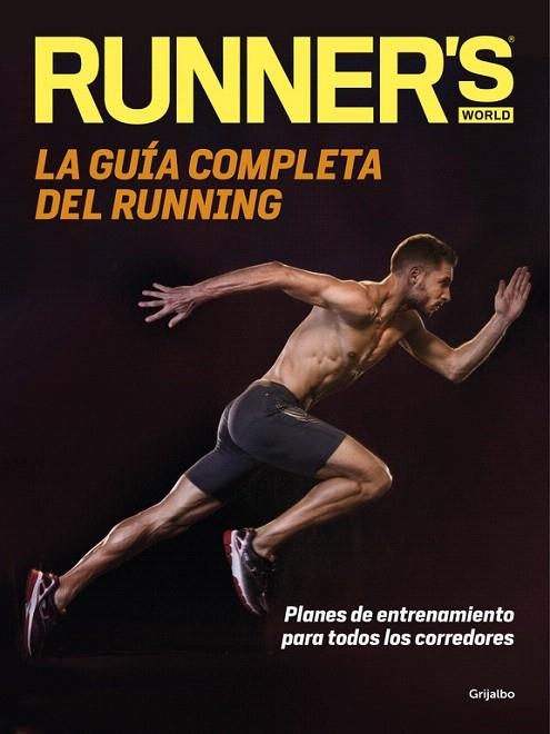 GUÍA COMPLETA DEL RUNNING, LA | 9788416449699 | RUNNER'S WORLD | Llibreria La Gralla | Llibreria online de Granollers