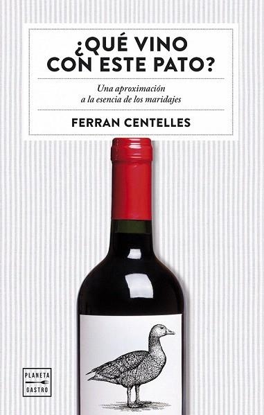 QUE VINO CON ESTE PATO? | 9788408159551 | CENTELLES, FERRAN | Llibreria La Gralla | Llibreria online de Granollers