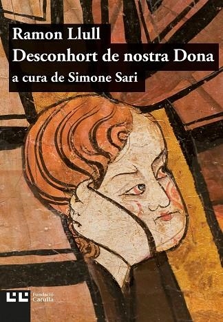 DESCONHORT DE NOSTRA DONA | 9788472268043 | LLULL, RAMON | Llibreria La Gralla | Llibreria online de Granollers