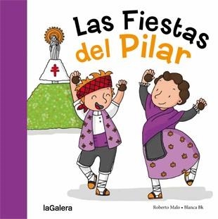 FIESTAS DEL PILAR, LAS | 9788424657987 | MALO, ROBERTO / BK, BLANCA | Llibreria La Gralla | Llibreria online de Granollers