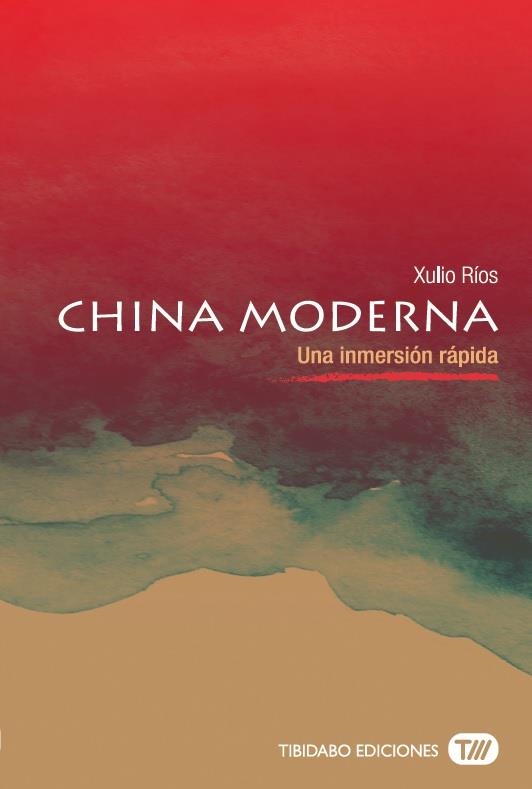 CHINA MODERNA | 9788491172093 | RÍOS PAREDES, XULIO | Llibreria La Gralla | Librería online de Granollers