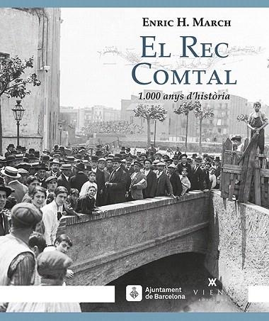 REC COMTAL, EL | 9788483309032 | HERNÁNDEZ MARCH, ENRIC | Llibreria La Gralla | Llibreria online de Granollers