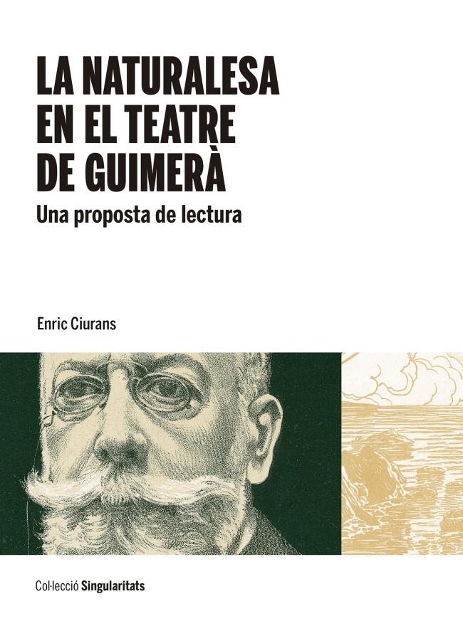 NATURALESA EN EL TEATRE DE GUIMERÀ, LA | 9788447540020 | CIURANS PERALTA, ENRIC | Llibreria La Gralla | Llibreria online de Granollers