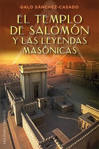 TEMPLO DE SALOMÓN Y LAS LEYENDAS MASONICAS, EL  | 9788491111528 | SANCHEZ-CASADO, GALO | Llibreria La Gralla | Llibreria online de Granollers