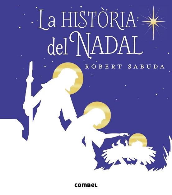 HISTÒRIA DEL NADAL, LA | 9788491011132 | SABUDA, ROBERT | Llibreria La Gralla | Llibreria online de Granollers