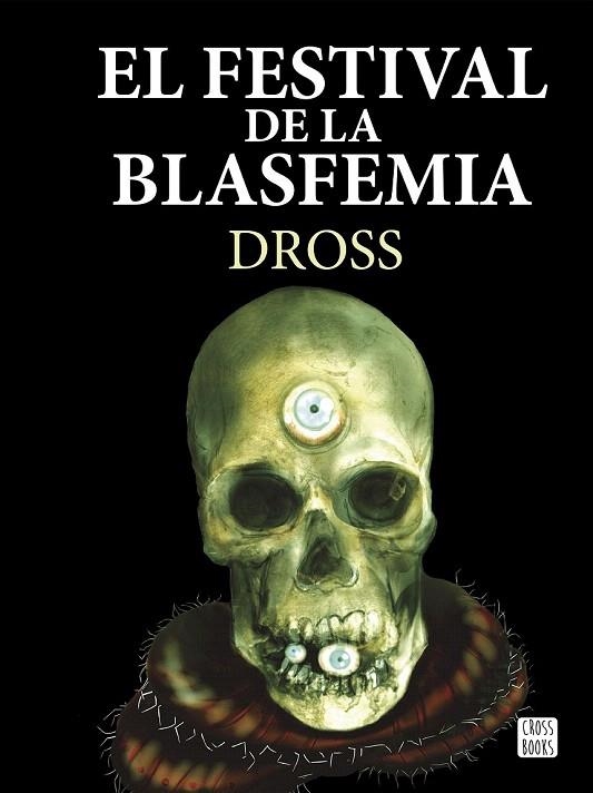 FESTIVAL DE LA BLASFEMIA, EL | 9788408161301 | DROSS | Llibreria La Gralla | Llibreria online de Granollers