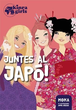 KINRA GIRLS 5. JUNTES AL JAPÓ! | 9788424658540 | MOKA | Llibreria La Gralla | Librería online de Granollers