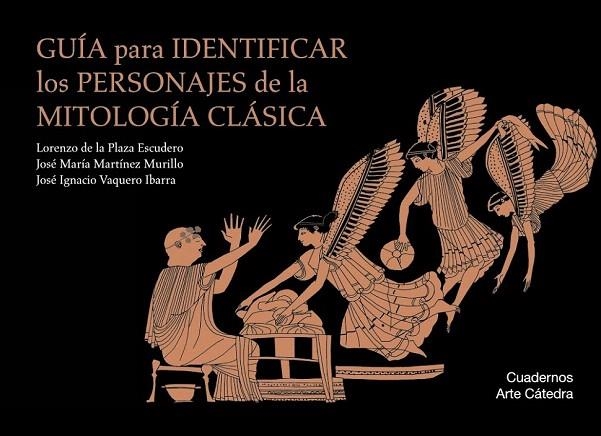 GUIA PARA IDENTIFICAR LOS PERSONAJES DE LA MITOLOGIA CLASICA | 9788437635828 | PLAZA, LORENZO ; MARTÍNEZ MURILLO; VAQUERO, JOSE MARIA | Llibreria La Gralla | Llibreria online de Granollers