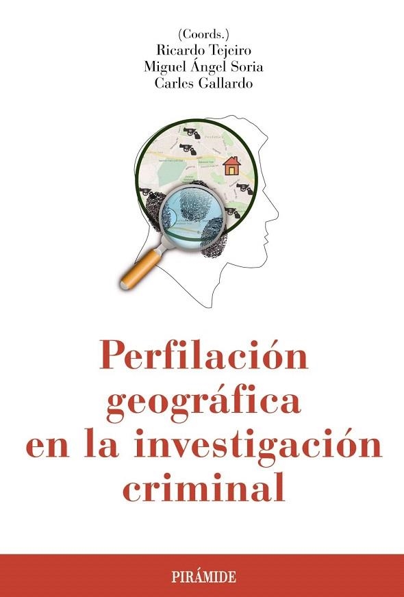 PERFILACION GEOGRAFICA EN LA INVESTIGACION CRIMINAL | 9788436836264 | TEJEIRO, RICARDO; SORIA, MIGUEL ANGEL; GALLARDO, CARLES | Llibreria La Gralla | Llibreria online de Granollers