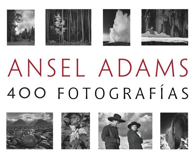 ANSEL ADAMS 400 FOTOGRAFIAS | 9788441537927 | ADAMS, ANSEL | Llibreria La Gralla | Librería online de Granollers