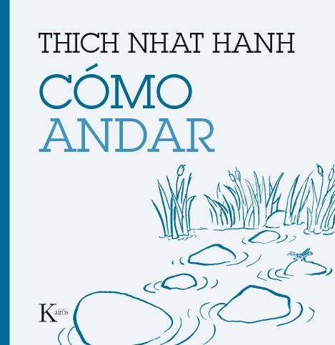 COMO ANDAR | 9788499885209 | HANH, THICH NHAT | Llibreria La Gralla | Llibreria online de Granollers