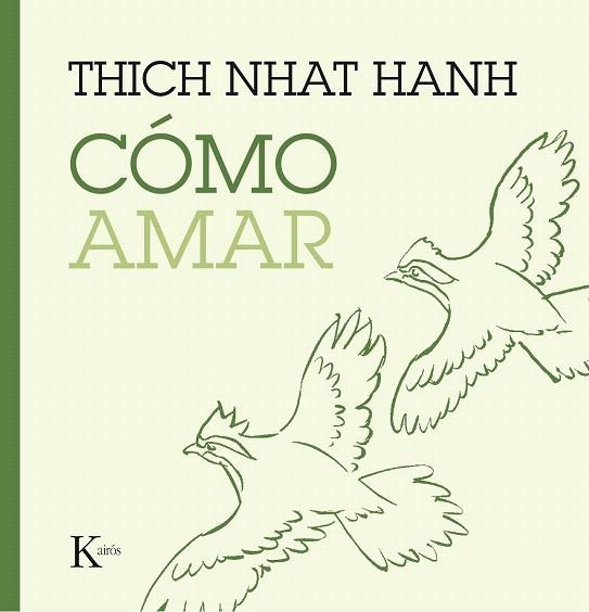 COMO AMAR | 9788499885230 | HANH, THICH NHAT | Llibreria La Gralla | Llibreria online de Granollers