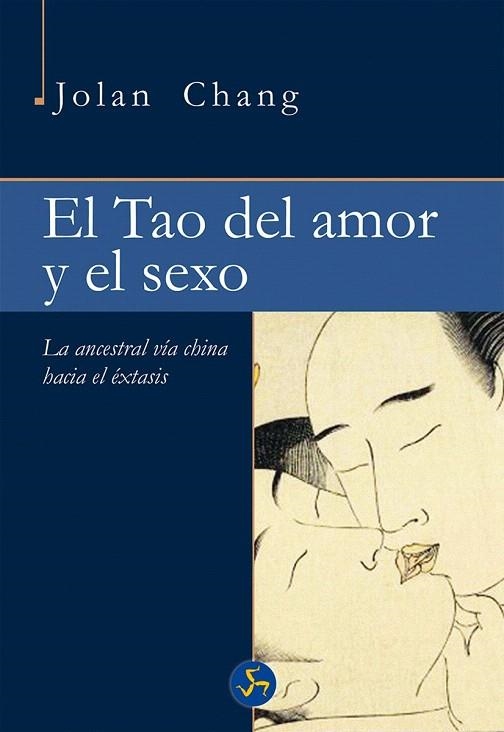 TAO DEL AMOR Y EL SEXO, EL | 9788415887157 | CHANG, JOLAN | Llibreria La Gralla | Llibreria online de Granollers