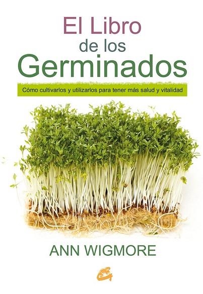 LIBRO DE LOS GERMINADOS, EL | 9788484455967 | WIGMORE, ANN | Llibreria La Gralla | Llibreria online de Granollers