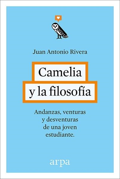 CAMELIA Y LA FILOSOFÍA | 9788416601240 | RIVERA, JUAN ANTONIO | Llibreria La Gralla | Llibreria online de Granollers