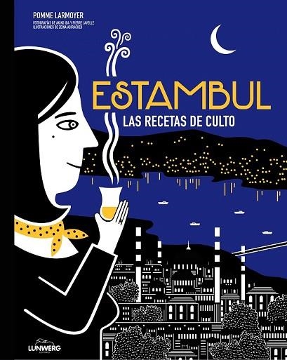 ESTAMBUL. LAS RECETAS DE CULTO | 9788416489657 | LARMOYER, POMME  | Llibreria La Gralla | Llibreria online de Granollers