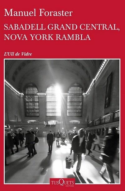 SABADELL GRAND CENTRAL, NOVA YORK RAMBLA | 9788490663400 | FORASTER, MANUEL | Llibreria La Gralla | Llibreria online de Granollers