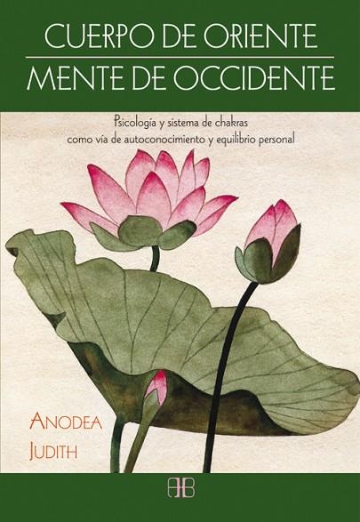 CUERPO DE OCCIDENTE MENTE DE ORIENTE | 9788415292340 | ANODEA, JUDITH | Llibreria La Gralla | Llibreria online de Granollers