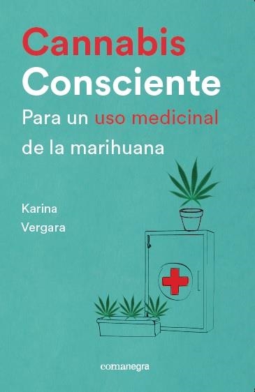 CANNABIS CONSCIENTE | 9788416605460 | VERGARA, KARINA | Llibreria La Gralla | Llibreria online de Granollers