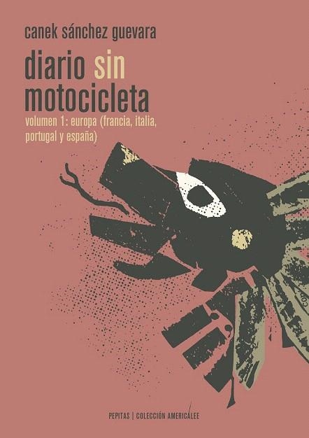 DIARIO SIN MOTOCICLETA | 9788415862628 | SÁNCHEZ GUEVARA, CANEK | Llibreria La Gralla | Llibreria online de Granollers