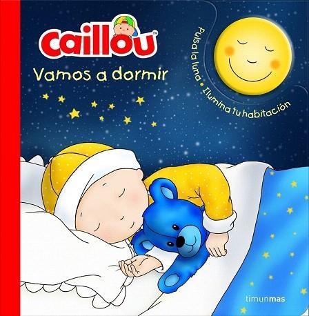 CAILLOU. VAMOS A DORMIR | 9788408158158 | CHOUETTE PUBLISHING | Llibreria La Gralla | Llibreria online de Granollers