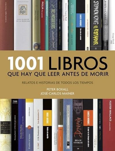 1001 LIBROS QUE HAY QUE LEER ANTES DE MORIR | 9788416449491 | BOXALL, PETER/MAINER, JOSE-CARLOS | Llibreria La Gralla | Llibreria online de Granollers