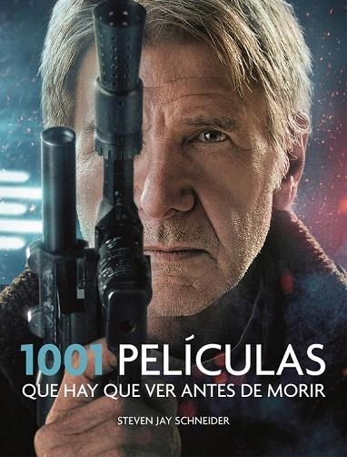 1001 PELÍCULAS QUE HAY QUE VER ANTES DE MORIR | 9788416449231 | SCHNEIDER, STEVEN JAY | Llibreria La Gralla | Llibreria online de Granollers