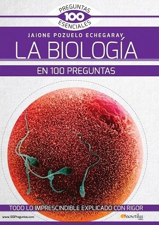 BIOLOGÍA EN 100 PREGUNTAS, LA | 9788499678146 | POZUELO ECHEGARAY, JAIONE | Llibreria La Gralla | Librería online de Granollers