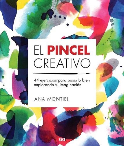 PINCEL CREATIVO, EL | 9788425229442 | MONTIEL, ANA | Llibreria La Gralla | Llibreria online de Granollers